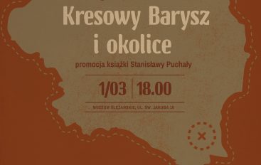 Kresowy Barysz i okolice. Promocja książki S. Puchały