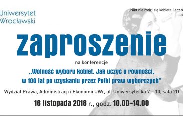 Konferencja ,,Wolność wyboru kobiet. Jak uczyć o równości, w 100 lat po uzyskaniu przez Polki praw wyborczych”