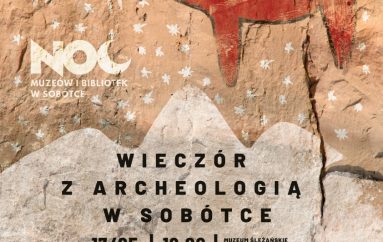 Noc Muzeów i Bibliotek – wieczór z archeologią w Sobótce