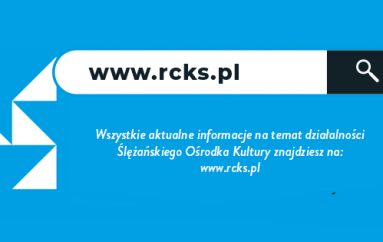 Nowa strona Ślężańskiego Ośrodka Kultury – www.rcks.pl – bądź na bieżąco