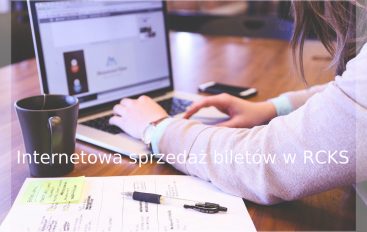 Internetowa sprzedaż biletów w RCKS