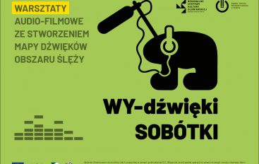 WY-dźwięki Sobótki – tworzenie Mapy Dźwięków Obszaru Ślęży – projekt dla mieszkańców