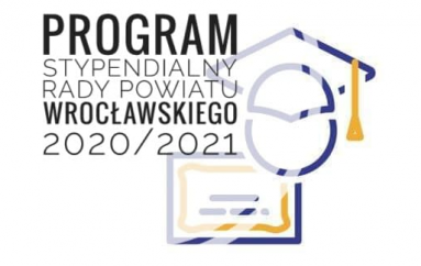 XXI Edycja „Programu Stypendialnego Rady Powiatu Wrocławskiego” na rok szkolny 2020/2021