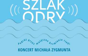 Koncert „Dźwiękowy Szlak Odry” – podróż przez muzyczne brzmienia rzeki. Zaprasza ŚOK