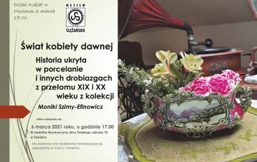 Muzeum Ślężańskie zaprasza ” Świat kobiety dawnej „