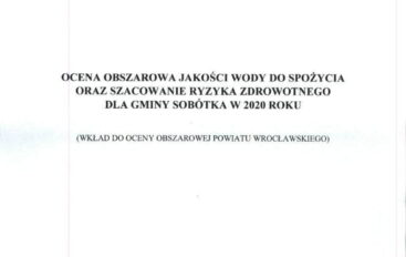 Ocena obszarowej jakości wody do spożycia oraz szacowanie ryzyka zdrowotnego dla Gminy Sobótka w 2020 r.