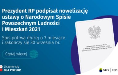 Prezydent Andrzej Duda podpisał  1 kwietnia 2021 r. ustawę z dnia 30 marca 2021 r. o zmianie ustawy o narodowym spisie powszechnym ludności i mieszkań 2021