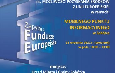 Mobilny Punkt Informacyjny – Fundusze Europejskie dla mieszkańców gminy Sobótka