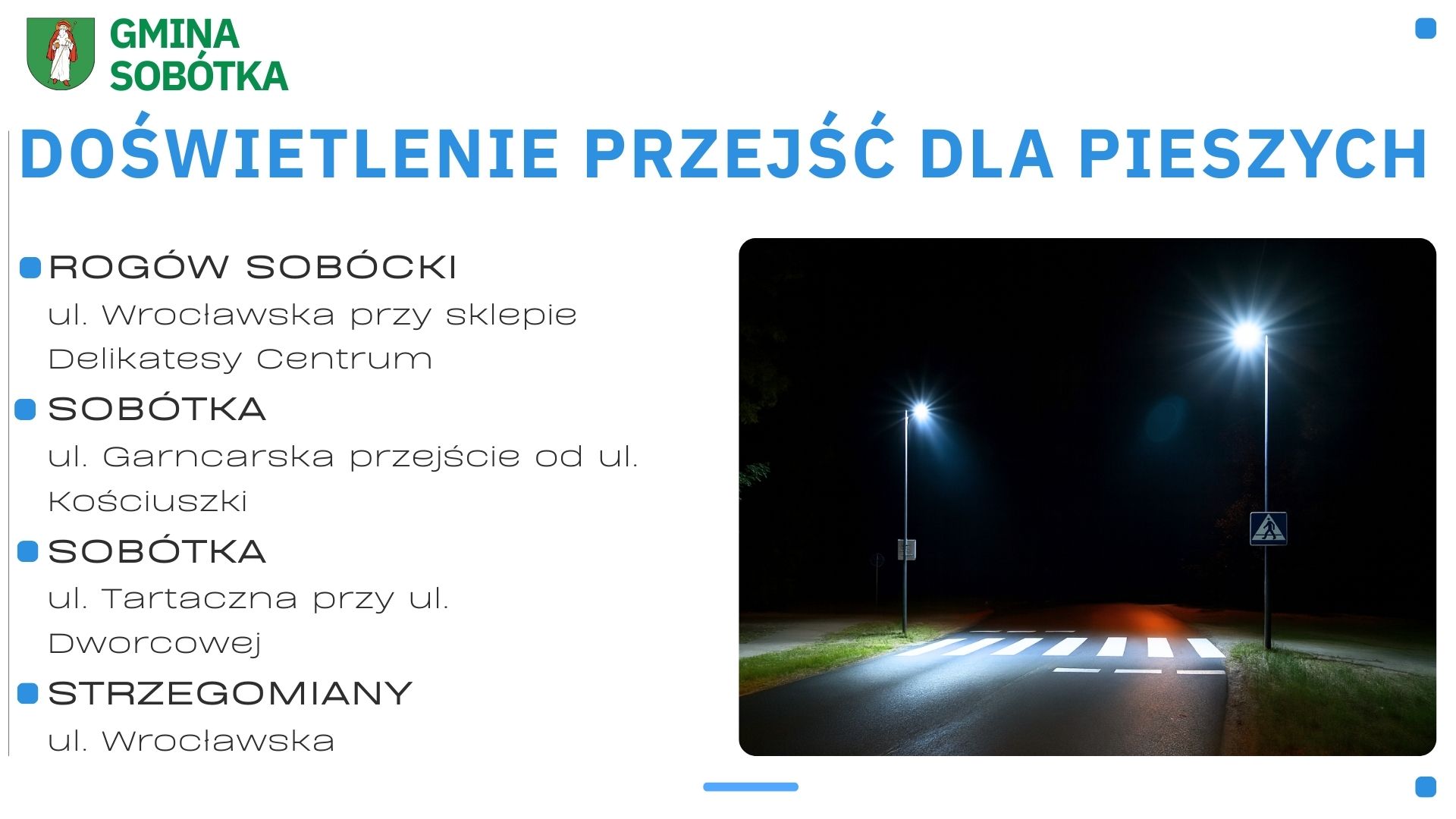 Poprawa bezpieczeństwa na drogach Gminy Sobótka - doświetlenie przejść dla pieszych