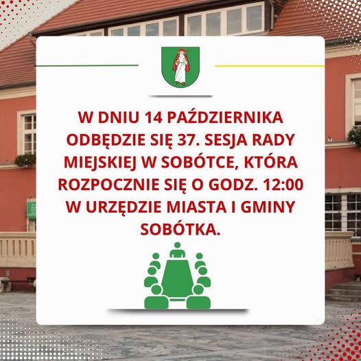 37. SESJA RADY MIEJSKIEJ W SOBÓTCE