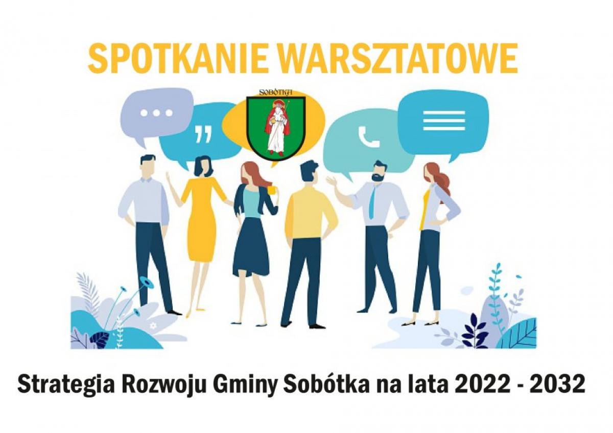Spotkanie warsztatowe - Strategia Rozwoju Gminy Sobótka na lata 2022-2032