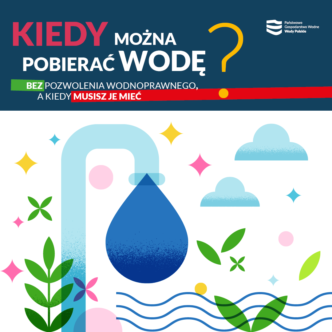 Pobór wód bez pozwolenia tylko do określonego limitu. Wody Polskie przypominają zasady
