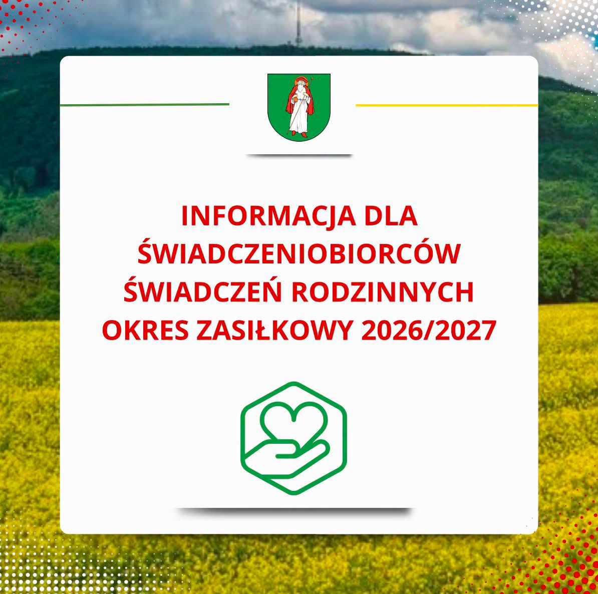 Informacja dla świadczeniobiorców świadczeń rodzinnych okres zasiłkowy 2026/2027