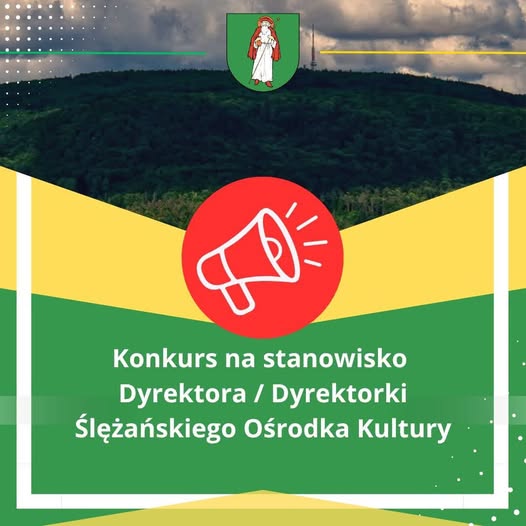 Konkurs na stanowisko Dyrektora/Dyrektorki Ślężańskiego Ośrodka Kultury
